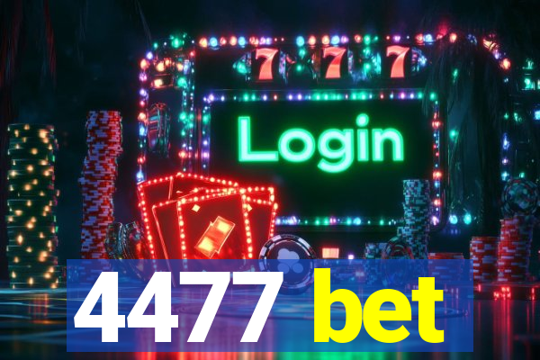 4477 bet